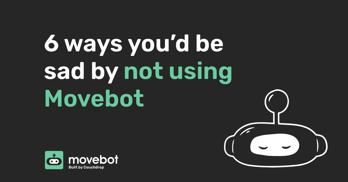 6 ways you'd be sad by not using Movebot for Data Migrations