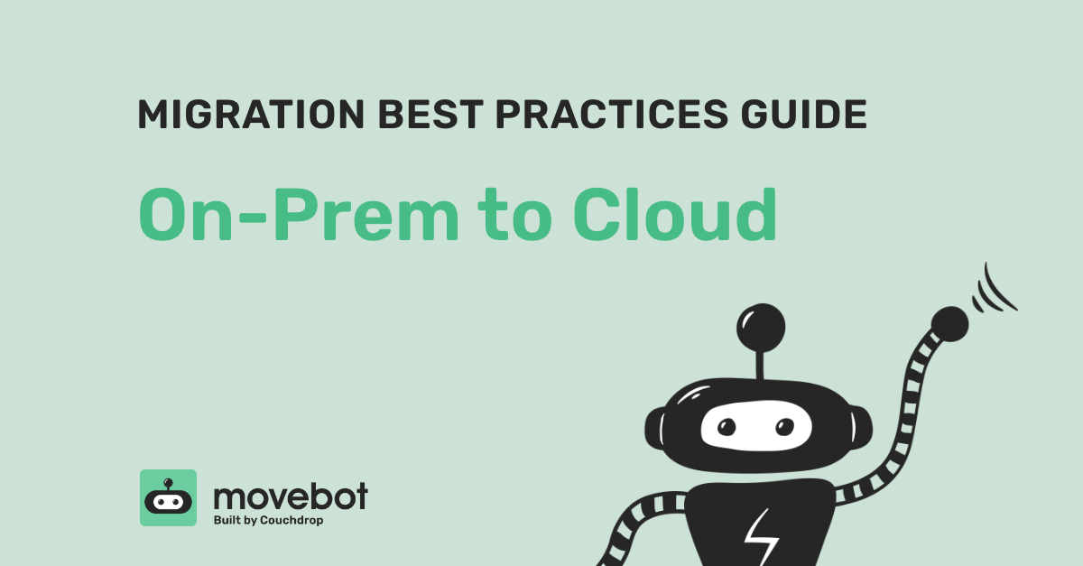 Best Practices for on prem to cloud migrations | Movebot