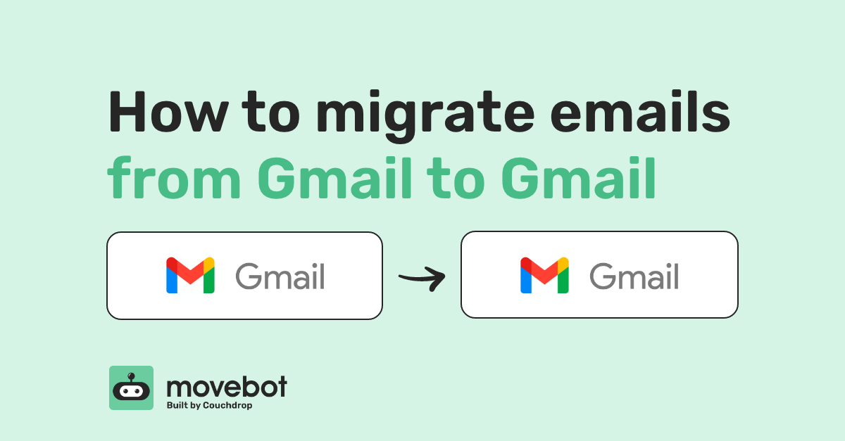 How to migrate emails from Gmail to Gmail