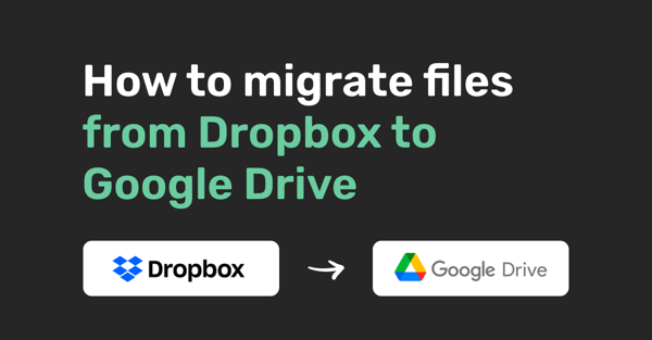How to migrate files from Dropbox to Google Drive | Movebot