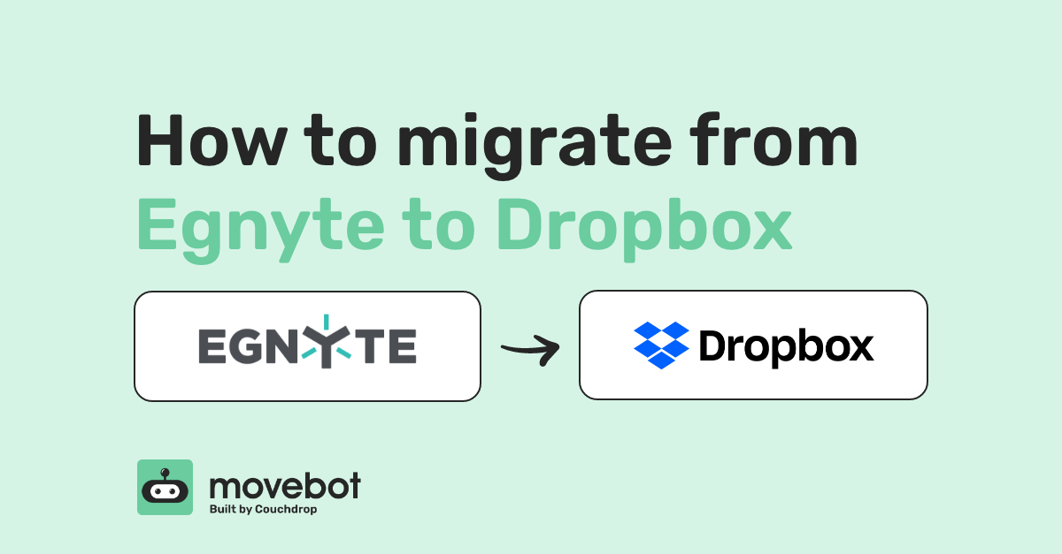 How to migrate from Egnyte to Dropbox