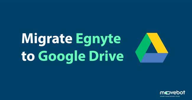 egnyte to google drive migration