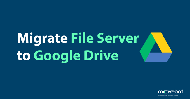 file server to google drive