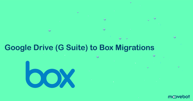 google drive to box migrations