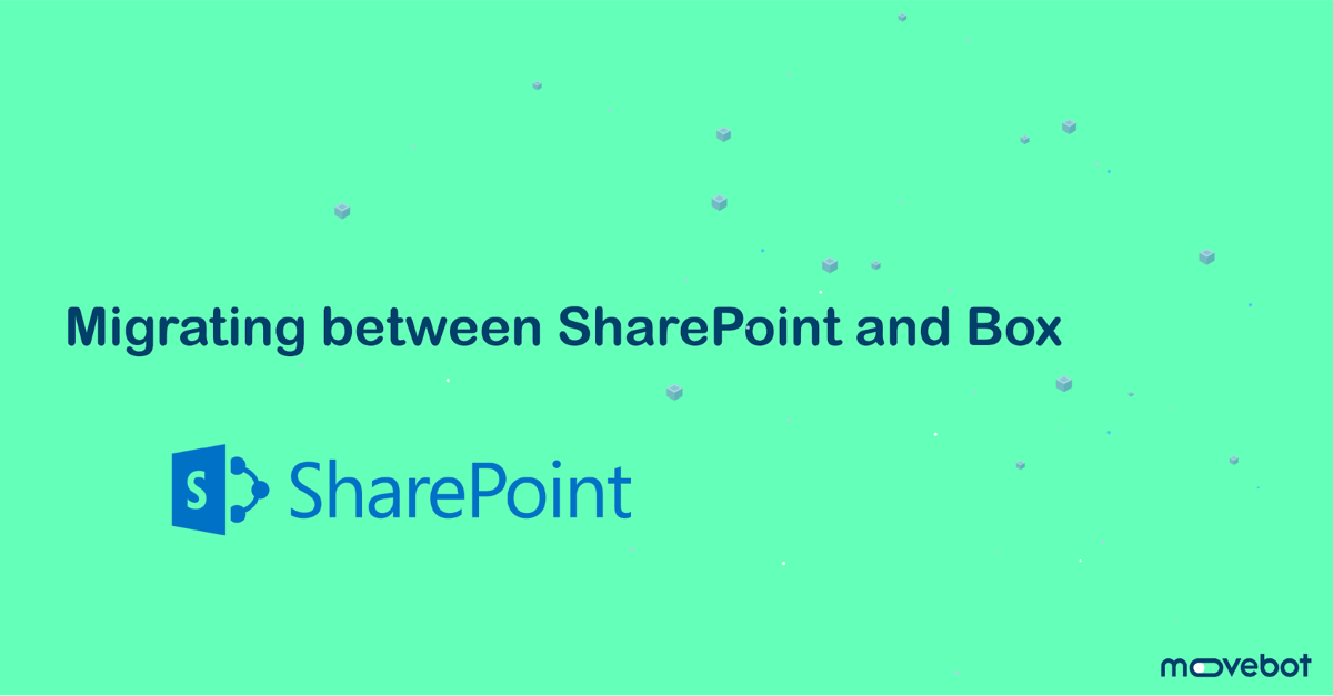 Migrating between Box and SharePoint
