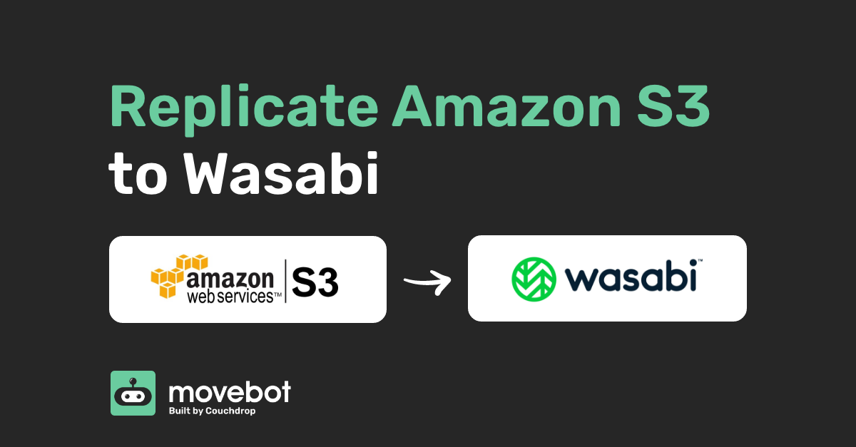 Replicate Amazon S3 to Wasabi | Movebot - Data Agility and Insights