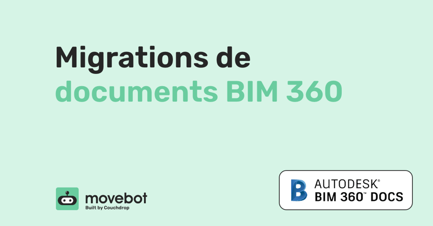 Migrations de documents BIM 360